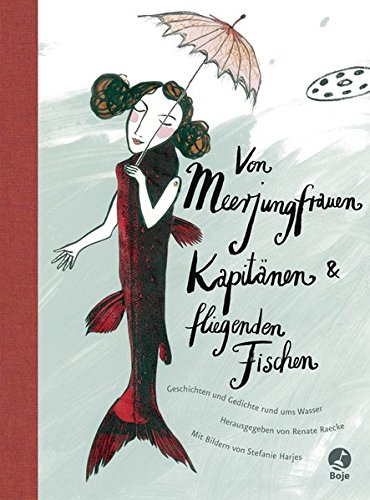 VON MEERJUNGFRAUEN KAPITANEN UND FLIEGENDEN FISCHEN