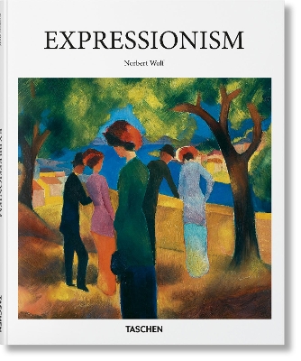 TASCHEN BASIC ART SERIES : EXPRESSIONISM HC