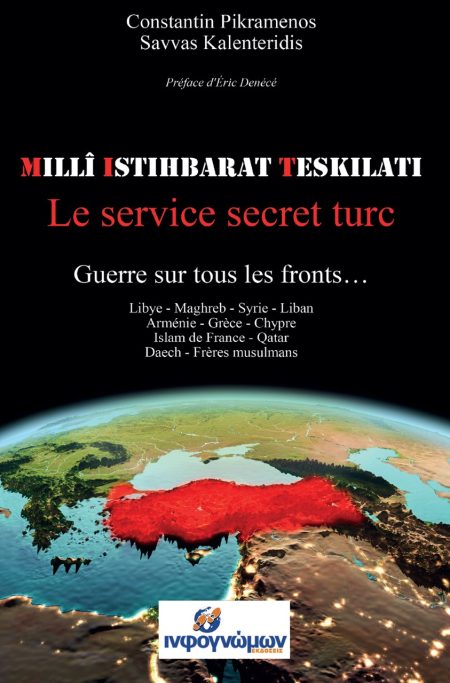 MIT: LE SERVICE SECRET TURC GUERRE SUR TOUS LES FRONTS…