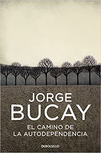 EL CAMINO DE LA AUTODEPENDENCIA TAPA BLANDA