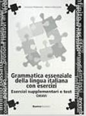 GRAMMATICA ESSENZIALE LINGUA ITALIANA CON ESERCIZI SUPPLEMENTO E TESTI CHIAVI