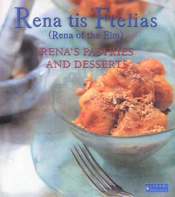 RENA TIS FTELIAS, RENAS PASTRIES AND DESSERTS