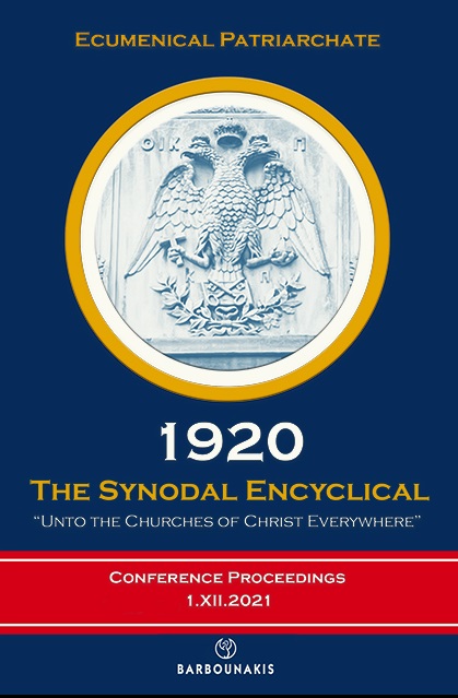 1920. THE SYNODAL ENCYCLICAL: UNTO THE CHURCHES OF CHRIST EVERYWHERE