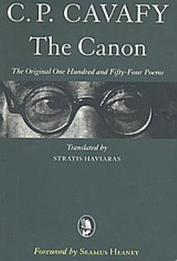 C. P. CAVAFY: THE CANON THE ORIGINAL ONE HUNDRED AND FIFTY-FOUR POEMS