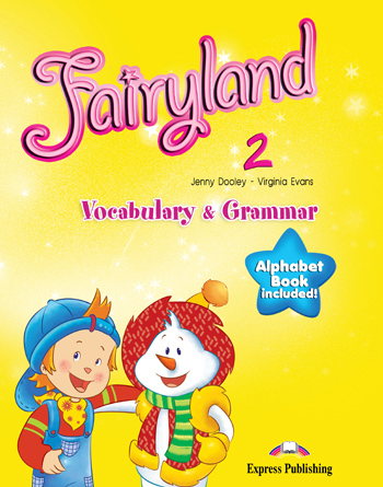 FAIRYLAND 2 VOCABULARY   GRAMMAR PRACTICE