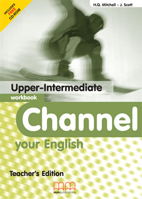 CHANNEL YOUR ENGLISH UPPER-INTERMEDIATE TCHRS WB