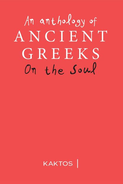 ON THE SOUL AN ANTHOLOGY OF ANCIENT GREEKS