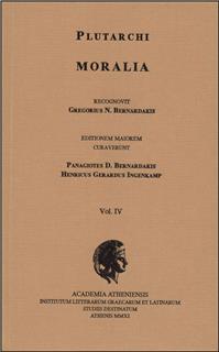 PLUTARCHI MORALIA RECOGNOVIT GREGORIUS N. BERNARDAKIS. VOL. IV EDITIONEM MAIOREM CURAVERUNT PANAGIOTES D. BERNARDAKIS, HENRICUS GERARDUS INGENKAMP