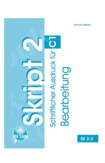 SKRIPT 2 C1 BEARBEITUNG SCHRIFTLICHER AUSDRUCK