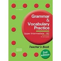GRAMMAR   VOCABULARY PRACTICE B2 UPPER-INTERMEDIATE TCHRS (+ GLOSSARY) 2ND ED