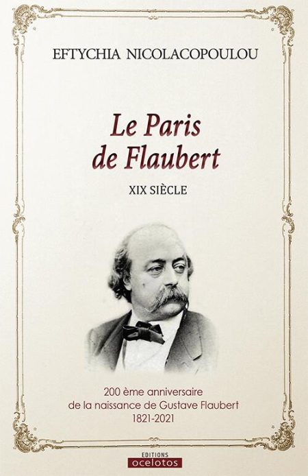 LE PARIS DE FLAUBERT, XIX SIÈCLE