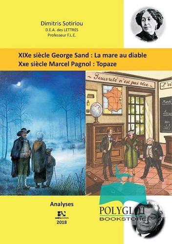 GEORGE SAND: LA MARE AU DIABLE. MARCEL PAGNOL: TOPAZE ANALYSES