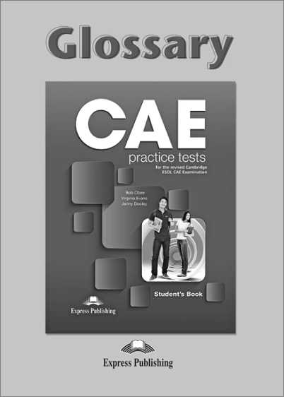 CAE PRACTICE TESTS GLOSSARY