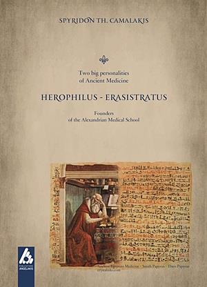 HEROPHILUS-ERASISTRATUS TWO BIG PERSONALITIES OF ANCIENT MEDICINE