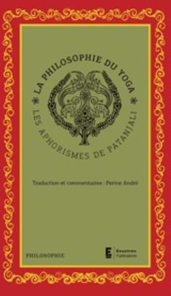 LA PHILOSOPHIE DU YOGA LES APHORISMES DE PATANJALI