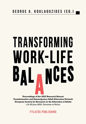 TRANSFORMING WORK-LIFE BALANCES PROCEEDINGS OF THE 2025 RESEARCH RETREAT TRANSFORMATIVE AND EMANCIPATORY ADULT EDUCATION NETWORK EUROPEAN SOCIETY FOR