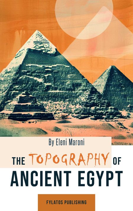 THE TOPOGRAPHY OF ANCIENT EGYPT