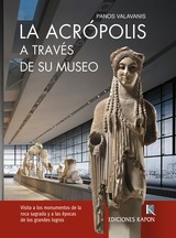LA ACRÓPOLIS A TRAVÉS DE SU MUSEO