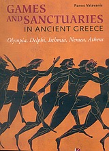 GAMES AND SANCTUARIES IN ANCIENT GREECE OLYMPIA, DELPHI, ISTHMIA, NEMEA, ATHENS