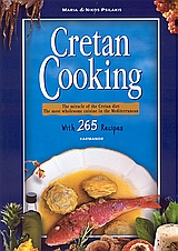 CRETAN COOKING THE MIRACLE OF THE CRETAN DIET: THE MOST WHOLESOME CUISINE IN THE MEDITERRANEAN