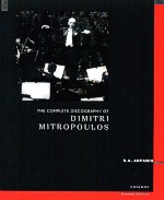 THE COMPLETE DISCOGRAPHY OF DIMITRI MITROPOULOS 2Η ΕΚΔΟΣΗ
