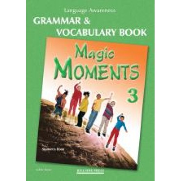 MAGIC MOMENTS 3 GRAMMAR   VOCABULARY