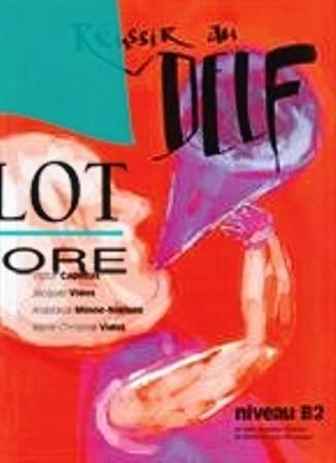 REUSSIR AU DELF B2 METHODE