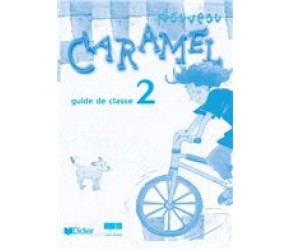 CARAMEL 2 GUIDE PEDAGOGIQUE N/E