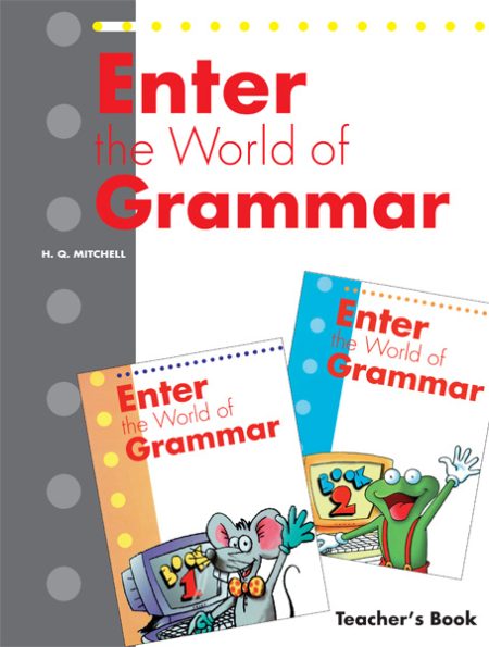 ENTER THE WORLD OF GRAMMAR 1   2 TCHRS