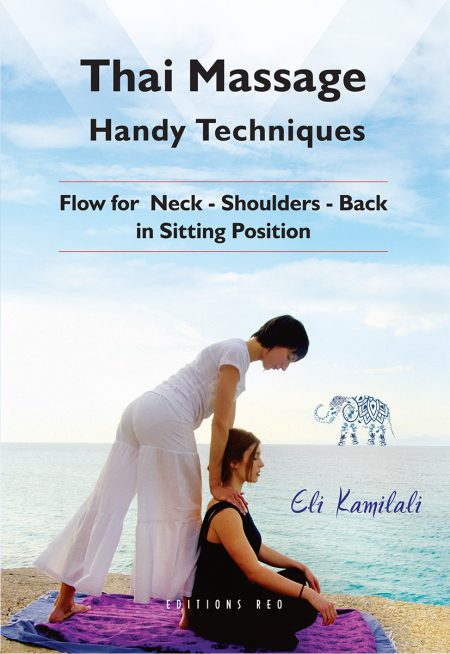 THAI MASSAGE: HANDY TECHNIQUES FLOW FOR NECK, SHOULDERS, BACK IN SITTING POSITION