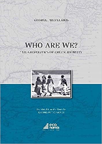 WHO ARE WE? THE GEOPOLITICS OF GREEK IDENTITY