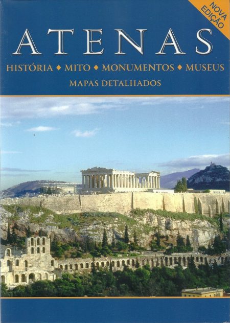 ATENAS HISTÓRIA, MITO, MONUMENTOS, MUSEUS, MAPAS DETALHADOS