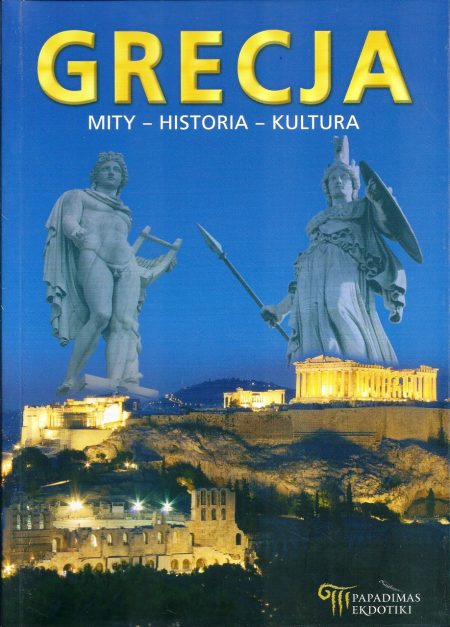 GRECJA MITY, HISTORIA, KULTURA
