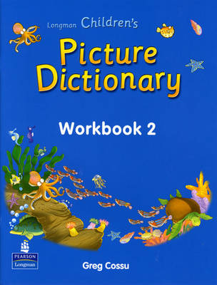 LONGMAN CHILDRENS PICTURE DICTIONARY 2 WB