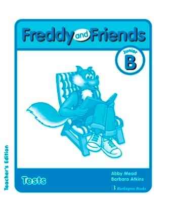 FREDDY   FRIENDS JUNIOR B TCHRS TEST