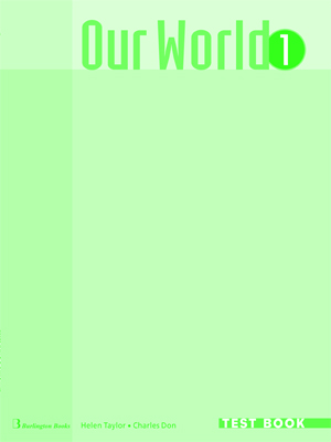 OUR WORLD 1 TEST